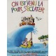 On est venu la pour seclater 40x60