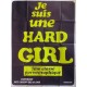 Je suis une hard girl 120x160