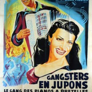 Gangster en jupons ou le gang des pianos a bretelles 120x160
